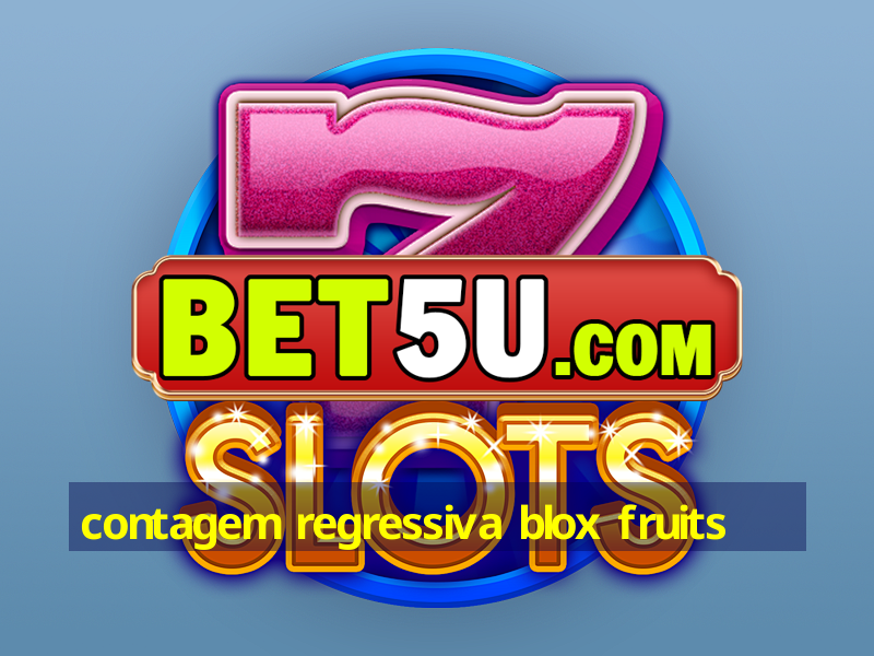 contagem regressiva blox fruits